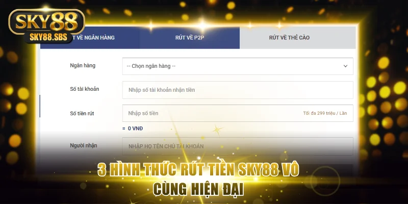 3 hình thức rút tiền SKY88 hiện đại